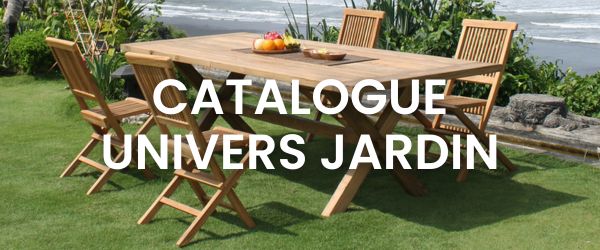 Bouton pour accès au catalogue de meubles bois de teck de l'univers jardin